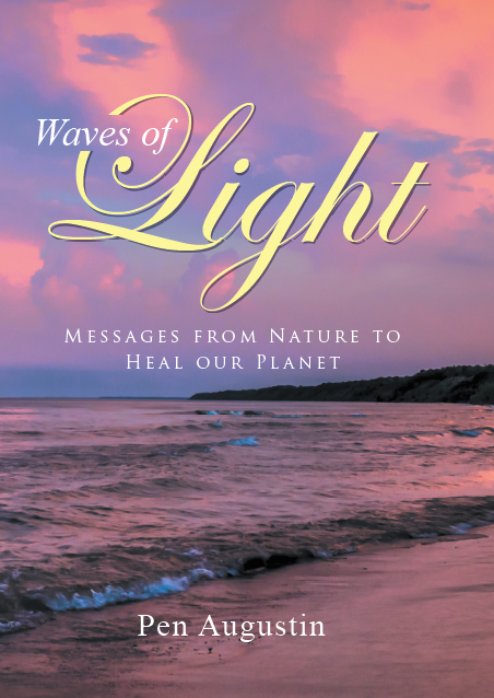 Waves of Light : Messages from Nature to Heal our Planet